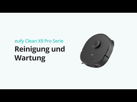 eufy Clean X9 Serie Reinigung und Wartung