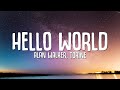 Alan Walker Torine Hello World Lyrics