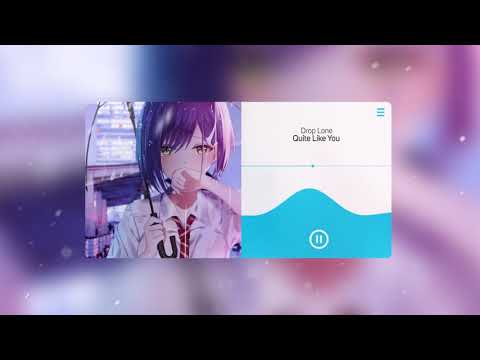 Drop Lone - Quite Like You