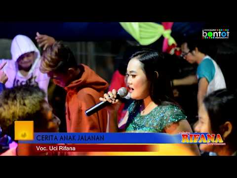 RIFANA ENTERTAINMENT 2018 (KARANGLAYUNG) - CERITA ANAK JALANAN - UCI RIFANA - BONTOT RECORDS