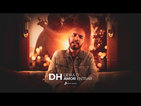 Deixa O Amor Entrar - DH Adorador