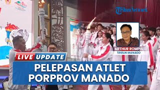 Ratusan Atlet Porprov Manado Dilepas, Siap Tunjukkan Performa Terbaik & Sapu Bersih Medali