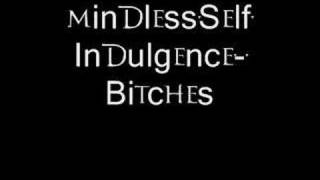 Mindless Self Indulgence - Bitches