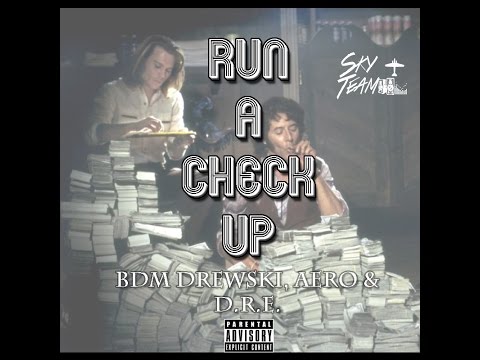 BDM Drewski - Run A Check Up | ft. Aero & D.R.E.
