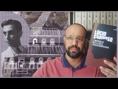 Crônica da casa assassinada (Lúcio Cardoso) | Vandeir Freire