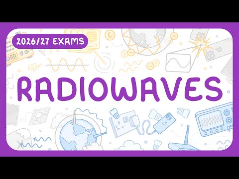 GCSE Physics - Radio Waves - Different Types | How They're Used for Communication (2026/27 exams)