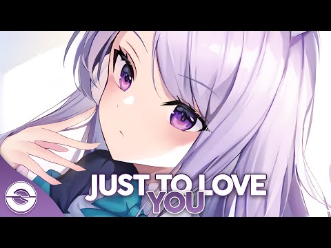 Nightcore - Just To Love You - (Lyrics)