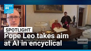 Pope Leo releases first encyclical addressing artificial intelligence and humanity