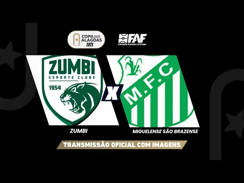 ZUMBI X MIGUELENSE/SÃO BRAZENSE | COPA ALAGOAS SUB-20- PRIMEIRA FASE - JOGO DE VOLTA | AO VIVO