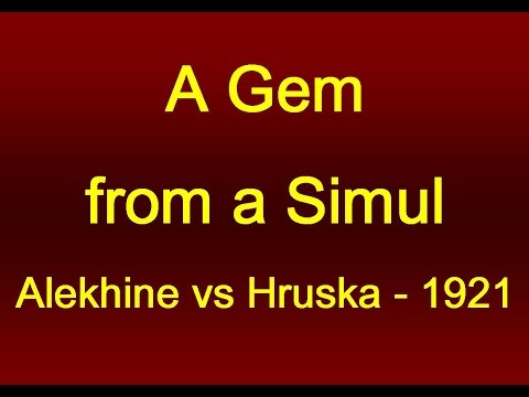 Alekhine vs Hruska - Czechoslovakia 1921