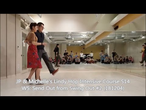 JP & Michelle's Lindy Hop Intensive Course S14 W5: Send Out from Swing Out #2 (181204)