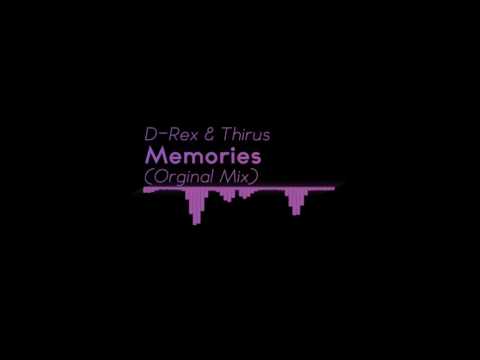 D-Rex & Thirus - Memories (Free Download)