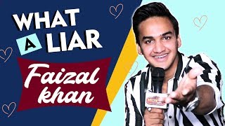 WHAT A LIAR Faizal Khan | Kissed A Girl, Phone Number And More...