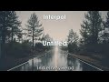 Untitled ~ Interpol (lyrics)