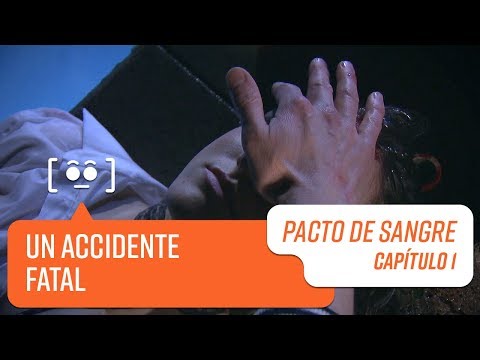 Un accidente fatal | Pacto de Sangre | Capítulo 1