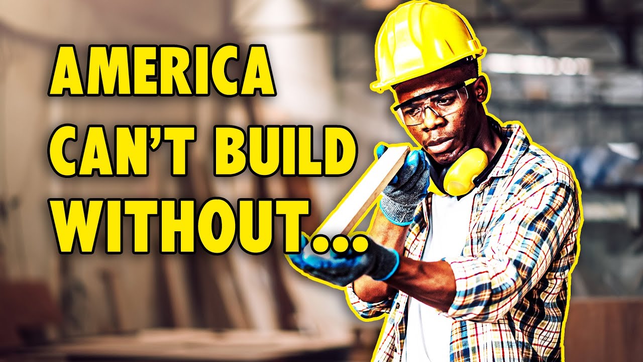Why America Can’t Build Anything Without This Workforce!