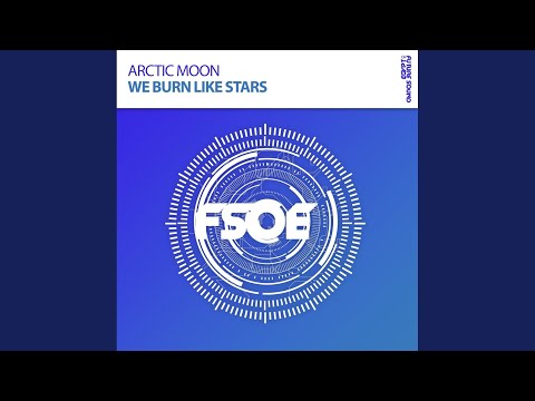 We Burn Like Stars (Extended Mix)
