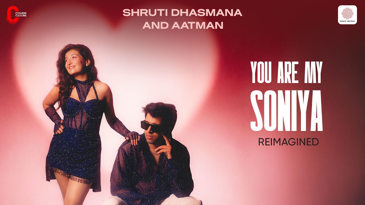 You Are My Soniya (Reimagined)- Shruti Dhasmana & Aatman | K3G | Cover Culture