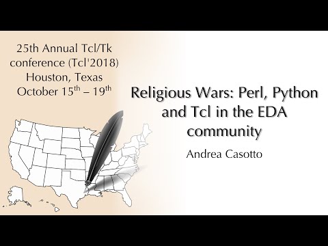Tcl'2018: Religious Wars: Perl, Python and Tcl in the EDA community (Andrea Casotto)