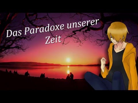 Geschichtsstunde: Das Paradoxe unserer Zeit