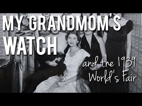 MY GRANDMOM'S WATCH | 1939 World's Fair in New York