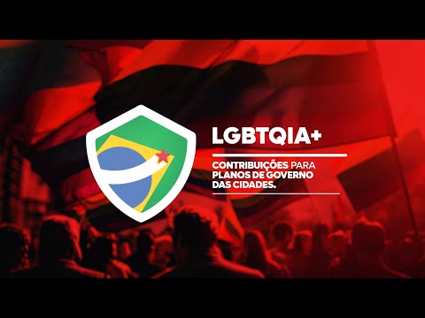 LGBTQIA+ | Contribuições para Planos de Governo das Cidades