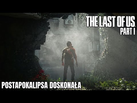 POSTAPOKALIPSA DOSKONAŁA THE LAST OF US PART ONE REMAKE PS5