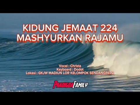KIDUNG JEMAAT 224 | MAHSYURKAN RAJAMU | GKJW MADIUN LOR KELOMPOK SENDANGREJO