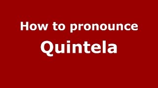 How to pronounce Quintela
