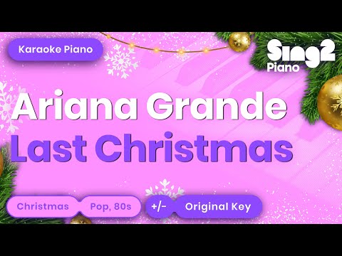 Ariana Grande - Last Christmas (Karaoke Piano)