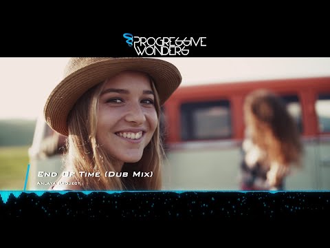 Anlaya Project - End Of Time (Dub Mix) [Music Video]