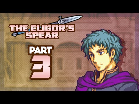 Part 3: Let's Play Fire Emblem, The Eligor's Gear - "Catch The Boat"