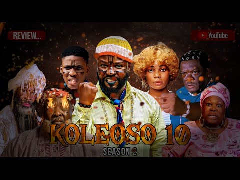 KOLEOSO PART 10 - Latest Yoruba Movie 2026 drama starring Ibrahim itele I Ogboluke |Kemity |Efun