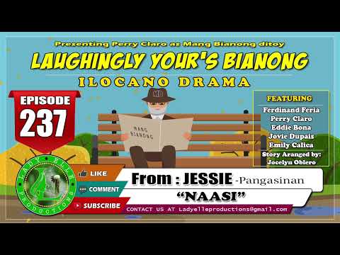 LAUGHINGLY YOURS BIANONG #237 | NAASI |LADY ELLE PRODUCTIONS | ILOCANO DRAMA