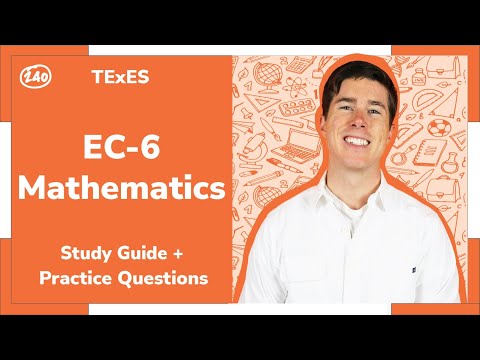 TExES EC-6 Mathematics Study Guide + Practice Questions (391)