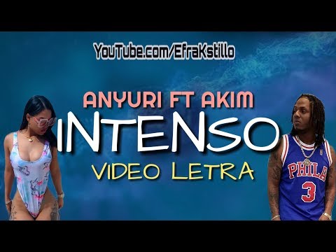Anyuri ft Akim - Intenso [Lyrics Video]