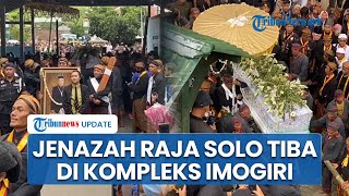 Detik-detik Jenazah Sinuhun Pakubuwono XIII Tiba di Kompleks Makam Imogiri, Disambut Khidmat