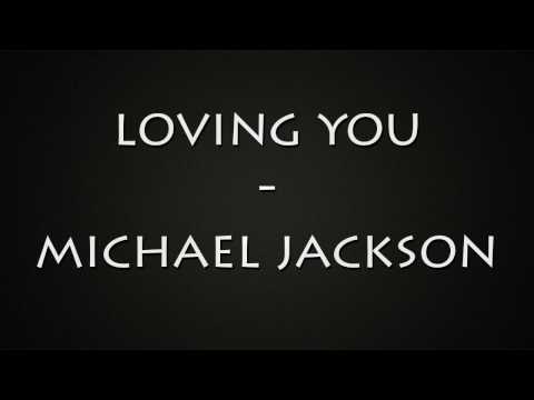 LOVING YOU -- Michael Jackson   (Lyrics)