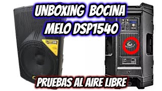 🔈UNBOXING BOCINA AMPLIFICADA MELO DSP1540 / + pruebas al aire libre / DJSORIA13