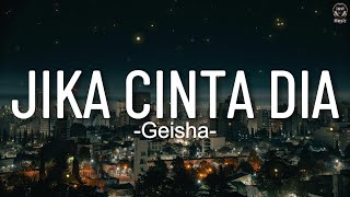 Download lagu Geisha - Jika Cinta Dia || Lirik mp3 Download lagu Geisha - Jika Cinta Dia || Lirik mp3
