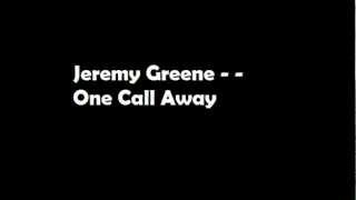 Jeremy Greene - One Call Away