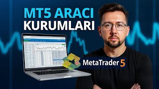Metatrader 5 Aracı Kurum Seçimi