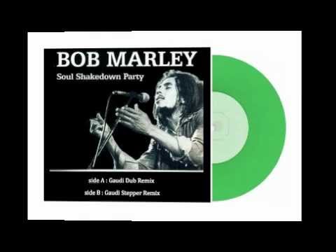 BOB MARLEY - SOUL SHAKEDOWN PARTY (GAUDI RMX)