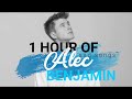 1 Hour Of Alec Benjamin Kind Of Sad Songs