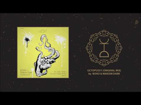 BOHO & Maksim Dark - Octopussy (Original Mix)