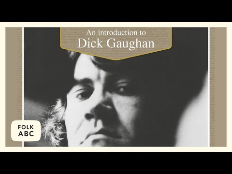 Dick Gaughan - The Snows They Melt the Soonest