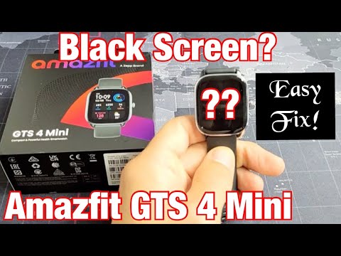 Amazfit GTS 4 Mini: Black Screen? Screen Won't Turn On? 2 Easy Fixes