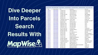 Dive Deeper Into The Parcels Search Results With MapWise