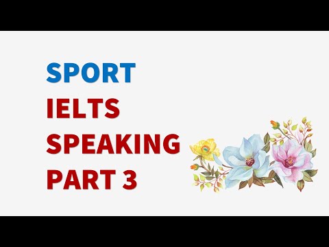 IELTS Speaking Part 3: Topic Sports (Questions and answers)