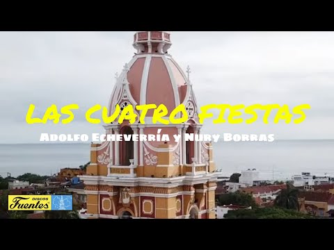 Las Cuatro Fiestas - Adolfo Echeverría & Nury Borras | Discos Fuentes